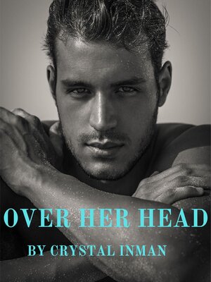 cover image of Over Her Head